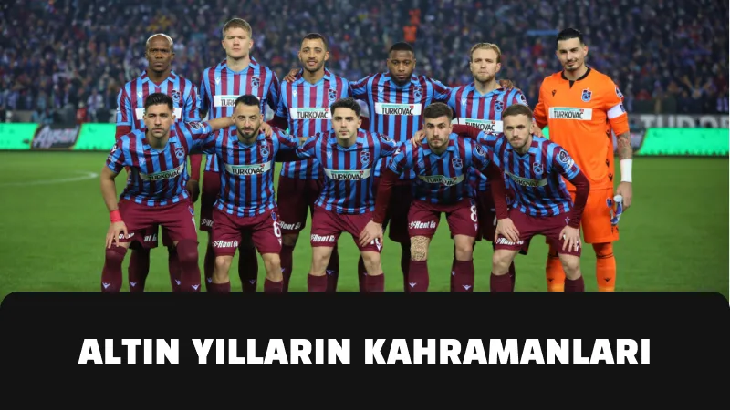 Altın Yılların Kahramanları