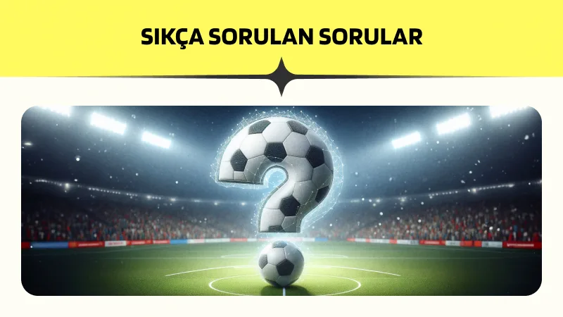 Sıkça Sorulan Sorular