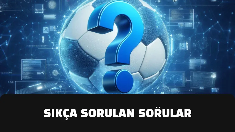 Sıkça Sorulan Sorular