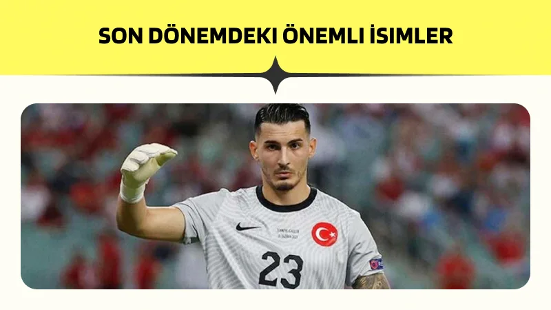 Son Dönemdeki Önemli İsimler